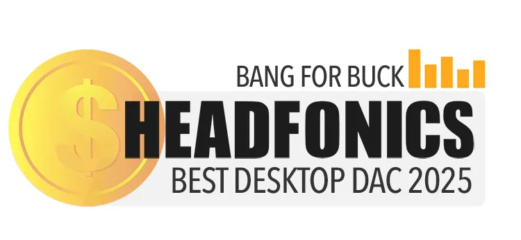 BANG FOR BUCK 2025 BEST DESKTOP DAC AWARD
