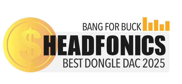 BANG FOR BUCK 2025 BEST DONGLE DAC 2025 AWARD